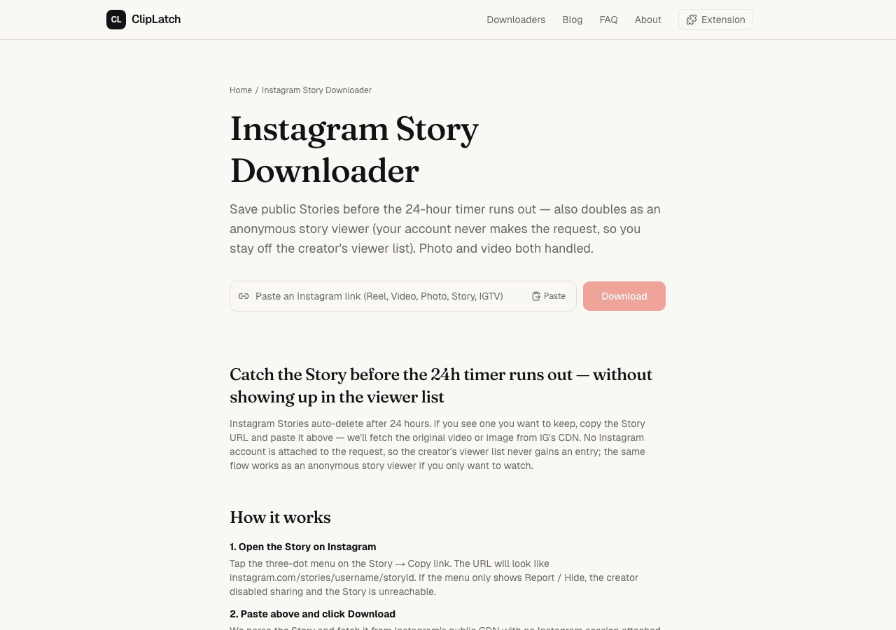 The ClipLatch Instagram Story Downloader page: a paste field, Download button, and copy explaining that Stories auto-delete after 24 hours and that downloads attach no Instagram account, so the creator's viewer list never gains an entry.